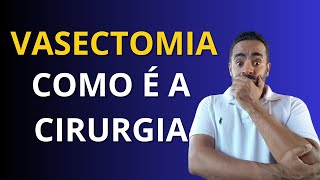 Como é feito a cirurgia de vasectomia eu fiz vou te contar tudo [upl. by Berlin]