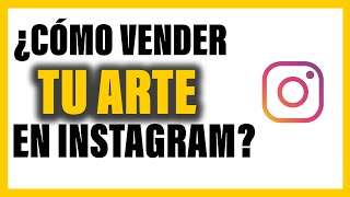 ✅ CÓMO VENDER arte en instagram ► 3 DATOS que quizá NO CONOCES [upl. by Nasar971]