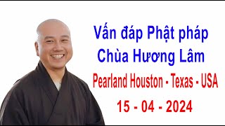 Vấn đáp Phật pháp của Thầy Pháp Hòa Khóa tu tại Chùa Hương Lâm  Pearland Houston  Texas  USA [upl. by Paddy]