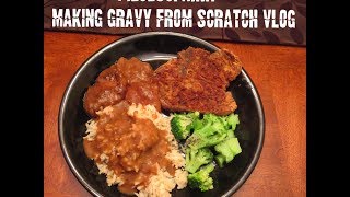 Making Gravy From Scratch VlogPiecesofNika [upl. by Alveta]