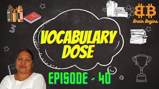 Vocabulary dose  Episode  40  Brain Begins vocabulary vocabularyenglish english learnenglish [upl. by Anir]