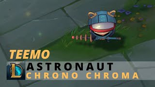 Astronaut Teemo Chrono Chroma  League Of Legends [upl. by Leugar]