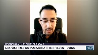 Exactions dans les camps de Tindouf des victimes du polisario interpellent l´ONU [upl. by Lavina]