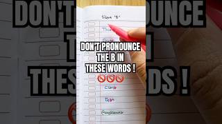 🚫Dont pronounce the B in these words learnenglish pronunciation english englishtips teacher [upl. by Giraldo]