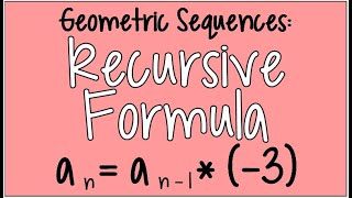 How to Find the Recursive Formula for a Geometric Sequence [upl. by Heise]