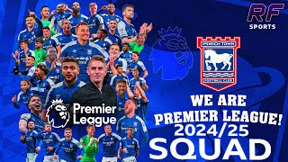 Ipswich Town FC 202425 Premier League Season Squad Unveiled [upl. by Akinehs]