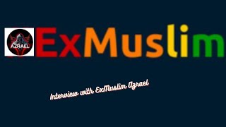 Interview With ExMuslim Azrael [upl. by Yllut886]