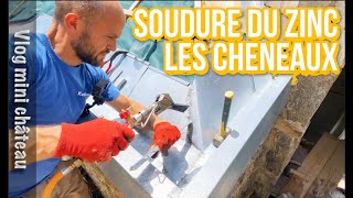 PREMIERES SOUDURES DU ZINC DES CHENEAUX VLOG S1EP61 [upl. by Jezreel]