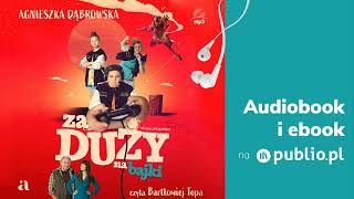 Za duży na bajki Agnieszka Dąbrowska Audiobook PL [upl. by Smaoht943]