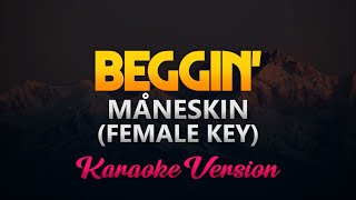 Måneskin  Beggin FEMALE KEY KaraokeInstrumental [upl. by Fifine]