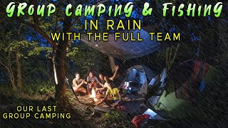 2 Days Group Camping and Fishing in Heavy Rain  Last Time kelie old team ke sath ek group camping [upl. by Ewnihc]