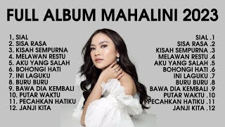 FULL ALBUM MAHALINI 2023 TERBARU TERPOPULER  LAGU HITS INDONESIA [upl. by Wurtz717]