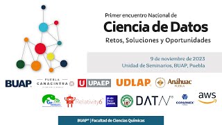 Primer encuentro Nacional de Ciencia de Datos  FCQ  BUAP [upl. by Arotal]