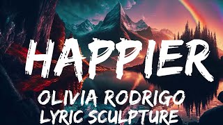 Olivia Rodrigo  happier Lyrics  30mins with Chilling music [upl. by Notlad163]