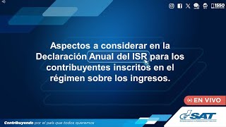 Aspectos a considerar en la Declaración Anual del ISR para los contribuyentes inscritos [upl. by Darreg]