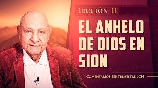 Pr Bullón  Lección 11  El Anhelo De Dios En Sion [upl. by Maxwell879]