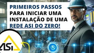 COMO FAZER UMA INSTALAÇÃO DE REDE ASI DO ABSOLUTO ZERO  REDES INDUSTRIAIS  Primeiros Passos [upl. by Eivi]