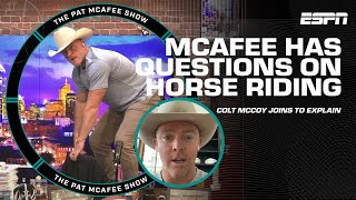 Do you STAND Pat NEEDS to know everything about Colt McCoy RIDING HORSES 🤠  The Pat McAfee Show [upl. by Fairfax349]