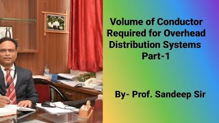 Volume of conductor Required for Overhead distribution systems [upl. by Ashbey]