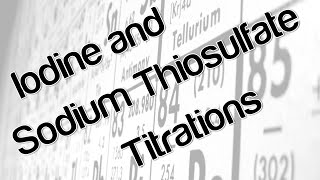 Iodine and sodium thiosulfate titrations [upl. by Sapers]