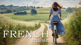 French Music  France Travel Video  Uplifting Instrumental Music [upl. by Pedersen879]