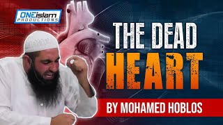 Is Your Heart Dead  Mohamed Hoblos [upl. by Miharba650]