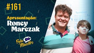 161 Programa Fala Maestro com Roney Marczak [upl. by Church213]