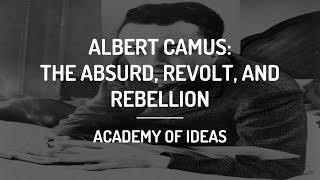 Introduction to Camus The Absurd Revolt and Rebellion [upl. by Lleret]