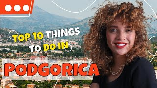 TOP 10 Things to do in Podgorica 2023 [upl. by Xylina963]