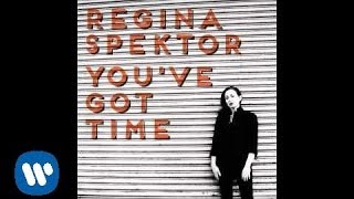 Regina Spektor  Youve Got Time Official Audio [upl. by Doownil]