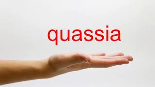 How to Pronounce quassia  American English [upl. by Nnaecarg]