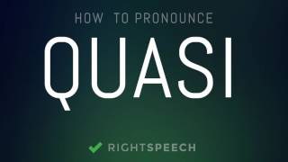 Quasi  How to pronounce Quasi [upl. by Eima262]