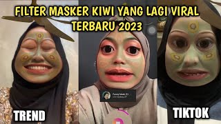 CARA MENDAPATKAN EFEK FILTER IG MASKER KIWI TERBARU VIRAL 2023 [upl. by Yenaj]