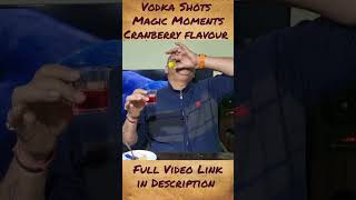 Vodka Shots Magic Moments Cranberry flavour nilgirikashyap [upl. by Max174]