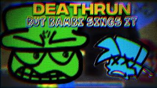 DeathMaze  Deathrun but Bambi sings it [upl. by Seravat]