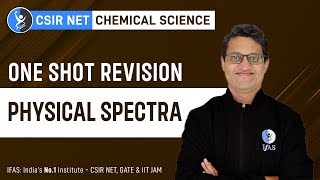 Physical Spectra One Shot  CSIR NET Chemistry  IFAS [upl. by Elmina]