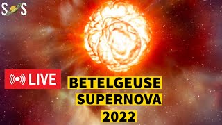 Betelgeuse Supernova 2022 Live [upl. by Onil437]