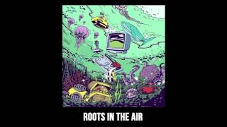 Iseo amp Dodosound  Roots in the Air Official Audio [upl. by Islek]