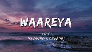 Waareya Lyrics SlowedReverb  Suraj Pe Mangal Bhari  AJ Creations [upl. by Bonine]