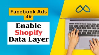 Facebook ads 39 Setup Shopify Update Datalayer  Meta Ads [upl. by Maleen615]