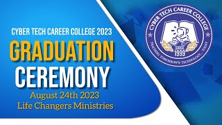 Cyber Tech Career College 2023 Graduation [upl. by Yekciv]