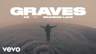 KB Brandon Lake  Graves Official Music Video [upl. by Sankey]