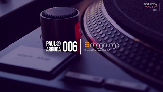 DJ Paulo Arruda LIVE on Dogglounge Deep House Radio • Podcast 06 [upl. by Enerehs38]