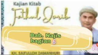 Ngaji Kitab Fathul Qorib Bab Najis 6KhSaifulloh Damanhuri Pasuruan [upl. by Cantu]