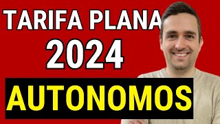 CONSIGUE la TARIFA PLANA DE AUTÓNOMOS 2024 ✅ ¡Solicitud y Requisitos Paso a Paso [upl. by Brunhilde]