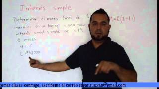 11 Matemáticas Financieras Interés Simple Monto Final [upl. by Leler]