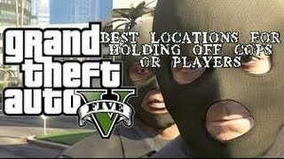 gta 5 best locations for holding off cops or players [upl. by Aglo991]