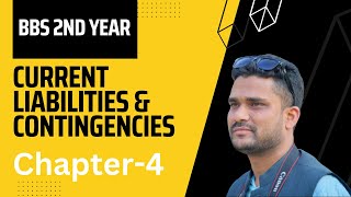 BBS 2nd Year I Current Liabilities amp Contingencies I Intermediate Accounting Chapter4 [upl. by Zel]