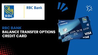 What Are The Balance Transfer Options For Royal Bank Credit Cards  2024 [upl. by Kurman]