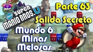 New Super Mario Bros U Parte 63 Minas Melosas  cumbres Acechosas  Salida Secreta [upl. by Eleaffar]